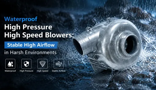 Waterproof High Pressure High Speed Blower Stable High Airflow in Harsh Environments.webp